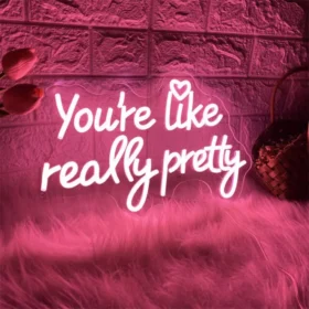Charming "You Are Like Really Pretty" Neon LED Sign
