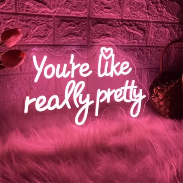 Charming "You Are Like Really Pretty" Neon LED Sign