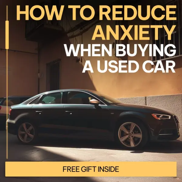 How to Reduce Anxiety When Buying a Used Car – Step-by-Step Guide for Reducing Anxiety When Buying Used Cars, Smart Research, Confident Negotiation & Stress-Free Car Shopping