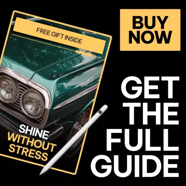 Shine Without Stress – Car Exterior Care Guide, Easy Car Wash & Paint Protection eBook, Auto Detailing Checklist, Smart AI Prompts for Paint Care