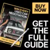 Win Every Used Car Negotiation: Master the Art of Negotiating the Best Price on Your Next Used Car Purchase