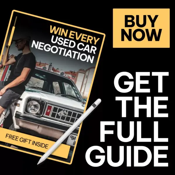 Win Every Used Car Negotiation: Master the Art of Negotiating the Best Price on Your Next Used Car Purchase