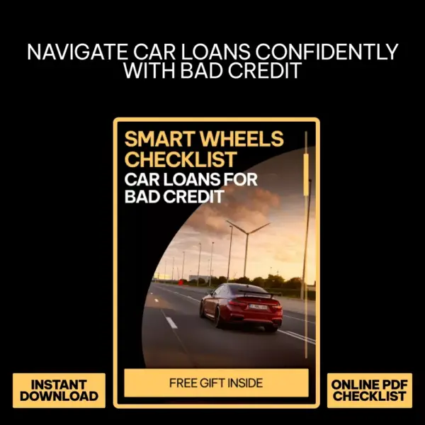 Smart Wheels Checklist: Car Loans for Bad Credit | Easy Step-by-Step Guide to Car Loans Options With Bad Credit | Instant Digital Download
