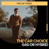 The Car Choice: Gas or Hybrid – Smart Car Buying Guide, Hybrid vs Gas Comparison eBook, Fuel Efficiency & Cost Savings Checklist, Eco-Friendly Vehicle Decision Digital Download