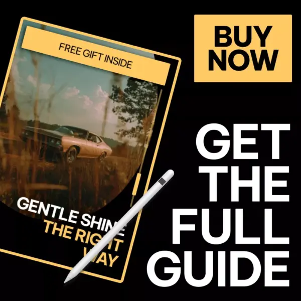 Gentle Shine the Right Way – Safe Hand Washing Guide, Scratch-Free Car Wash eBook, Paint Protection Checklist, Smart AI Prompts for Better Car Care