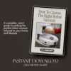 How to Choose the Right Robot Vacuum | Ultimate Buyer’s Guide for Smart Homes, Pet Owners & Busy Families | Digital Download eBook & Checklist