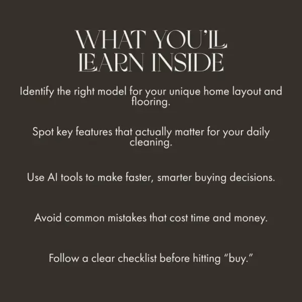 How to Choose the Right Robot Vacuum | Ultimate Buyer’s Guide for Smart Homes, Pet Owners & Busy Families | Digital Download eBook & Checklist