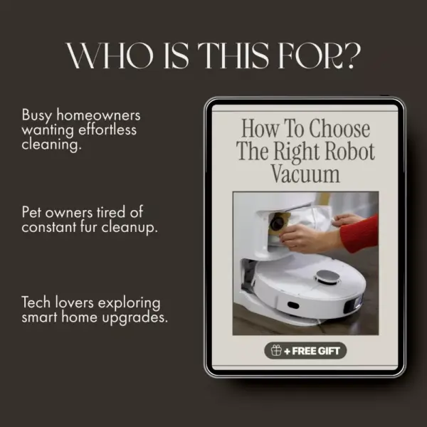 How to Choose the Right Robot Vacuum | Ultimate Buyer’s Guide for Smart Homes, Pet Owners & Busy Families | Digital Download eBook & Checklist