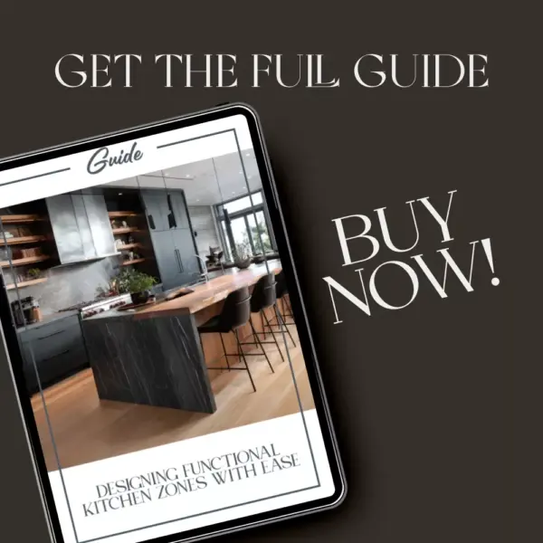 113507-c00237.webp Designing Functional Kitchen Zones with Ease | How to Create Functional Kitchen Zones | Printable Home Organization & Kitchen Design Guide (Digital Download)