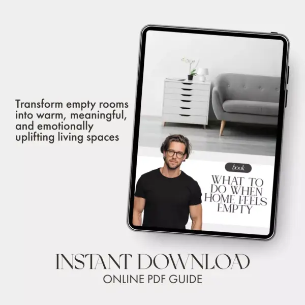 What to Do When Home Feels Empty | Cozy Living eBook | Emotional Wellness & Home Inspiration Guide for Creating a Warm, Inviting Space