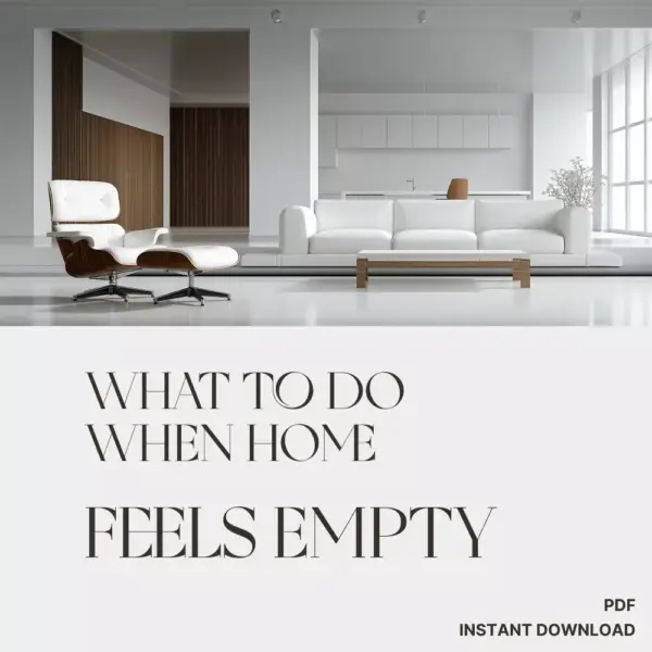 What to Do When Home Feels Empty | Cozy Living eBook | Emotional Wellness & Home Inspiration Guide for Creating a Warm, Inviting Space