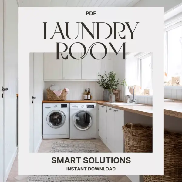 Smart Laundry Room Solutions | How to Organize Your Laundry Room eBook | Digital Download for Home Organization & Storage Efficiency