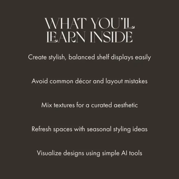 The Art of Shelf Styling | Digital Home Decor Guide for Modern Interiors, Minimalist Shelf Design, and Aesthetic Organization eBook