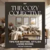 The Cozy Collective: Tips for Inviting, Stylish Living Rooms | Digital Guide for How to Style Living Rooms for Cozy Gatherings, Home Decor eBook, Modern Interior Styling PDF