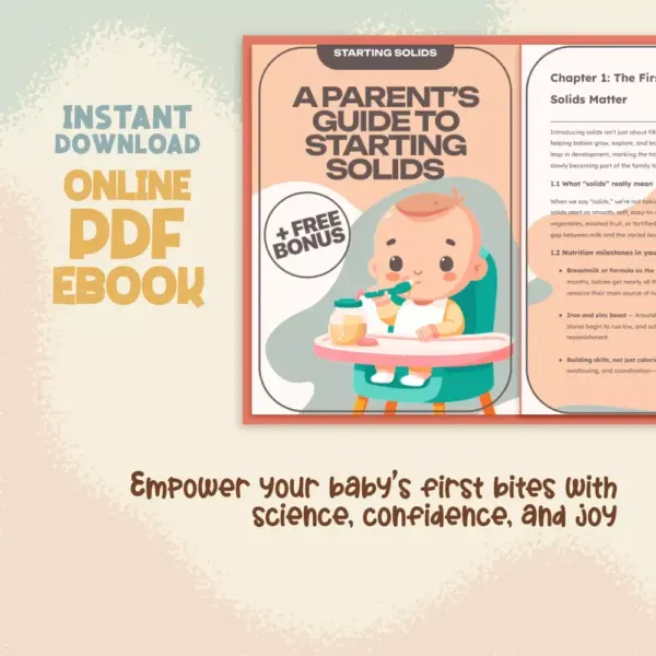 A Parent’s Guide to Starting Solids | When Should Baby Start Eating Solids | Digital eBook for New Parents | Step-by-Step Guide to Introducing First Foods Safely & Confidently