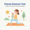 Finding Exercise Time with Your Baby | Practical Guide for New Parents on How to Find Time for Exercise with Baby