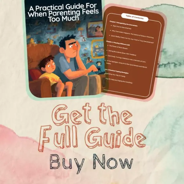 A Practical Guide for When Parenting Feels Too Much | Digital Parenting Guide | What to Do When Overwhelmed with Parenting