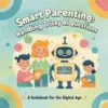 Smart Parenting: Handling Tricky AI Questions | Digital Download Checklist for Parents | What to Do When Child Asks AI Unsafe Questions | Gentle Guidance for Tech-Savvy Families